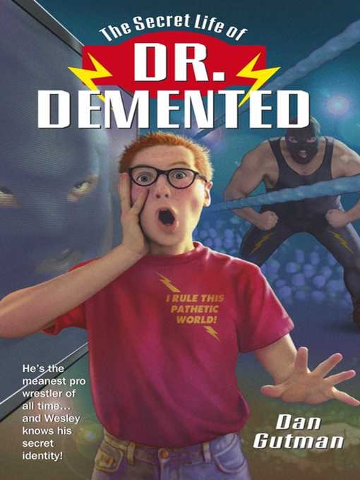 Title details for The Secret Life of Dr. Demented by Dan Gutman - Wait list
